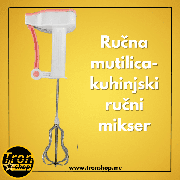 Ručna mutilica- kuhinjski ručni mikser